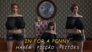 In For A Penny [Cidade das Tetudas] - Jogo pornô 3D