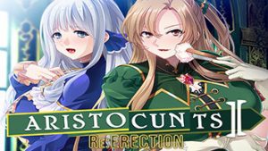 Aristocunts e Aristocunts II Re:ERECTION - [COMPLETO] - Jogo Hentai 2D