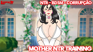 Mother NTR Training - Jogo Hentai 2D (NTR / CORNAGEM)